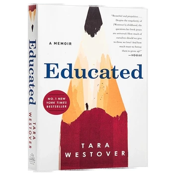 Anglų Originalas Išsilavinusių: A Memoir Tara Westover Atsiminimai Švietimo Pokyčiai Gyvenimas Šiuolaikinės Literatūros Romanas